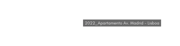 2022 Apartamento Av Madrid Lisboa