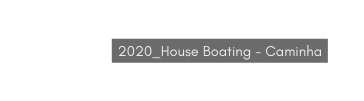2020 House Boating Caminha