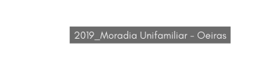 2019 Moradia Unifamiliar Oeiras